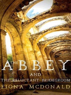 cover image of The Abbey and the Reluctant Bridegroom